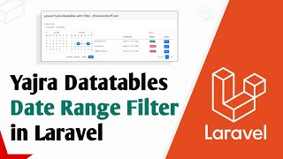 Laravel Yajra Datatables Date Range Filter [upl. by Natascha]