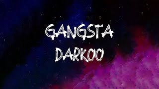 Darkoo  Gangsta Lyrics [upl. by Eeldivad]