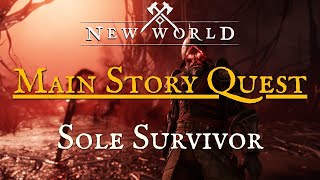 New World  Sole Survivor  Main Story Quest [upl. by Hacissej]