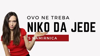 OVO NIKO NE TREBA DA JEDE  Top 5 loših namirnica i kako da ih zameniš [upl. by Izaak934]