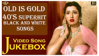 Old Is Gold 40s Superhit Black And White Video Songs Jukebox  HD Hindi Old Bollywood Songs [upl. by Assirrak113]