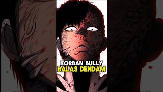 Korban Bully BALAS DENDAM [upl. by Creedon]