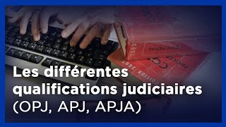 Les différentes qualifications judiciaires en France OPJ APJ APJA [upl. by Biebel]