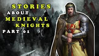 Stories About Medieval Knights  Part 01 [upl. by Ilrahc]