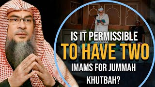 Is It Permissible To Have Two Imams For Jummah Khutbah  Assim Al Hakeem  Sheikh Asim [upl. by Ayote]