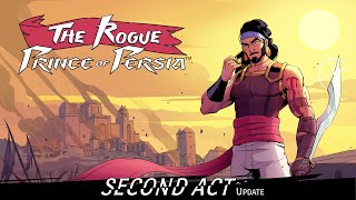 The Rogue Prince of Persia The Second Act  Launch Trailer [upl. by Karlyn253]