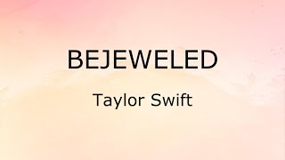 Bejeweled Lyrics  Taylor Swift [upl. by Eelannej]