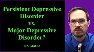 What is the difference between Persistent Depressive Disorder and Major Depressive Disorder [upl. by Waki]