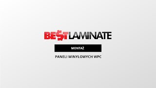 Bestlaminate  Montaż paneli winylowych WPC [upl. by Onirotciv]