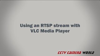 Using an RTSP stream with VLC Media Player [upl. by Annoyt]