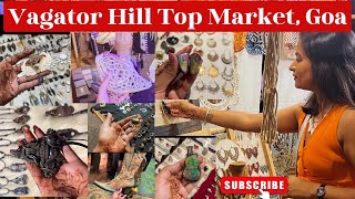 HILL TOP MARKET GOA  Biggest Friday Market  Hippi Market  Must Visit [upl. by Sesiom]