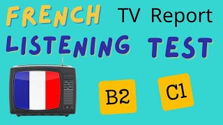 B2C1  French LISTENING Test  Practice by watching a French TV Report  10 Questions Quiz [upl. by Comstock]