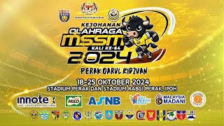 DAY4  PETANG  KEJOHANAN OLAHRAGA MSSM 2024  STADIUM PERAK [upl. by Belanger]