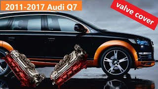 20112017 Audi Q7 30T Valve Cover Gaskets Spark Plugs Ignition Coils Replacement Repair Fuel [upl. by Sadowski643]