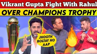 Vikrant Gupta Fight With Rahul Rawat Over Champions Trophy  Vikrant Gupta Vs Rahul Rawat  PCB [upl. by Ivie371]