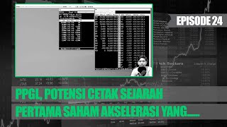 WITALK EP24  PPGL Potensi Cetak Sejarah Pertama Saham Akselerasi yang [upl. by Anielram]