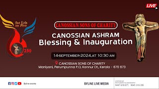 CANOSSIAN ASHRAM BLESSING amp INAUGURATION  PERUMPUNNA KANNUR  LIVE STREAMING  14092024 [upl. by Eiznekcm]