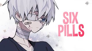 Nightcore  Six Pills Lyrics [upl. by Auqeenwahs]