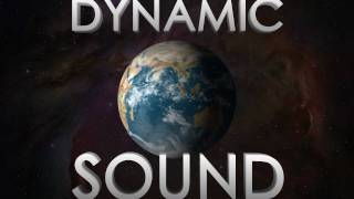 Dynamic Sound [upl. by Rosalind]