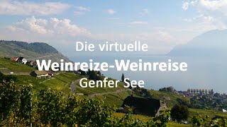 Die virtuelle WeinreizeWeinreise Folge 5  Genfer See Schweiz [upl. by Kordula]