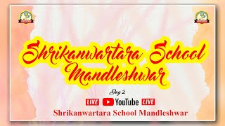 Live Day 2 Annual Function Shrikanwartara School Mandleshwar 202324 [upl. by Brewster]