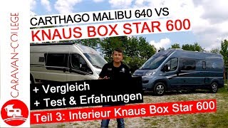 Carthago Malibu 640 vs Knaus Box Star 600  Teil 3 Interieur Knaus Boxstar [upl. by Decamp240]