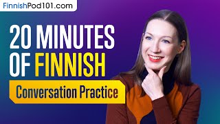 20 Minutes of Finnish Conversation Practice  Improve Speaking Skills [upl. by Latif820]