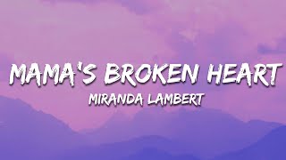 Miranda Lambert  Mamas Broken Heart Lyrics [upl. by Alleen]