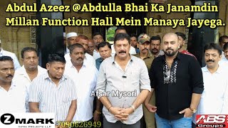 MysoreAbdul Azeez Abdulla Bhai Ka Janamdin Millan Function Hall Mein Manaya Jayega [upl. by Ashwell]