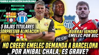 EMELEC DEMANDA QUITAR PUNTOS a BARCELONA por ANIBAL CHALA SORPRESIVA ALINEACION BARCELONA VS MACARÁ [upl. by Elleda784]