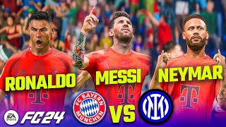 FC24 RONALDO MESSI NEYMAR  Bayern München vs Inter Milan [upl. by Junji533]