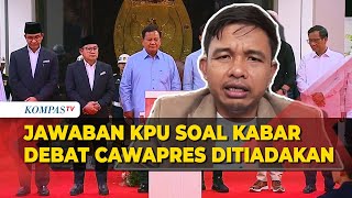 Begini Jawaban KPU Soal Kabar Debat Cawapres Ditiadakan [upl. by Silverstein]