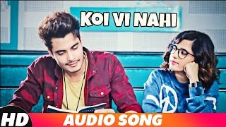 Koi Vi Nahi Full Audio  Shirley Setia  Gurnazar  Rajat Nagpal Latest Songs 2018  Speed Records [upl. by Viquelia677]