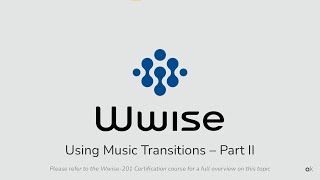 Wwise201 Lesson 7  Using Music Transitions  Part II [upl. by Amadeo785]