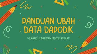 PANDUAN UBAH DATA DAPODIK [upl. by Adnolehs]