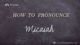 How to Pronounce Micaiah Real Life Examples [upl. by Dnomal]