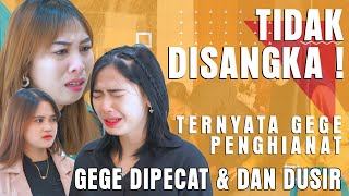 TIDAK DISANGKA  TERNYATA GEGE PENGHIANAT GEGE DIPECAT DAN DIUSIR [upl. by Aiselad]