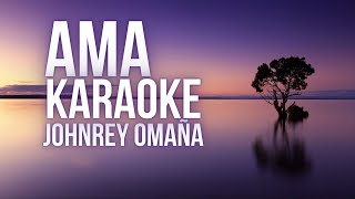 Ama KARAOKE by Johnrey Omaña [upl. by Bertilla234]