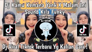 DJ KAMU KEMANA YANK SAMA SIAPA YANK SEMALAM AKU CARI KAMU  DJ HAUS YANK X MALAM INI TANGKIS DANG [upl. by Ahsieni]