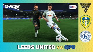 LEEDS UNITED vs QPR  EFL Championship 202425  EA SPORTS FC 25 [upl. by Lavud]