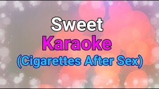 SWEET Cigarettes After Sex  KARAOKEinstrumental [upl. by Michaeu]