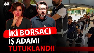 İKİ BORSACI İŞ ADAMI DOLANDIRICILIKTAN TUTUKLANDI  İŞTE BORSADA SON DURUM [upl. by Amis]