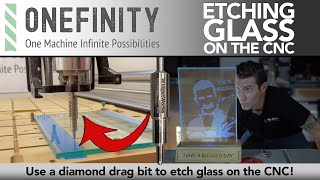 EP 21  Onefinity CNC  Etching Glass On The CNC [upl. by Sitsuj]