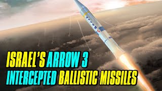 Worlds First Outer Space Interception How Arrow 3 Defends Israel from Ballistic Missiles｜ArtofWar [upl. by Emyam]