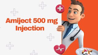 Amiject 500 mg Injection [upl. by Intruoc932]