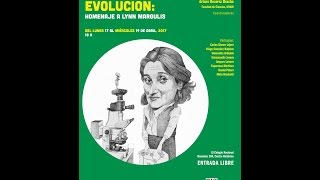 Conferencias Simbiosis y evolución homenaje a Lynn Margulis 1a Parte Abril 17 2017 1800 h [upl. by Oilejor]