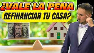 Cómo saber cuándo me conviene Refinanciar mi casa Tipos de Refinanciamientos [upl. by Tormoria409]