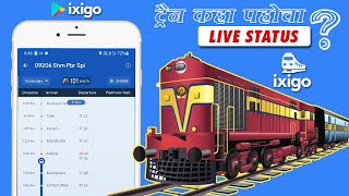 How To Check Live Status of Train  Train Running Status  ट्रेन की वर्तमान स्थति जानिए  IXIGO APP [upl. by Tully]