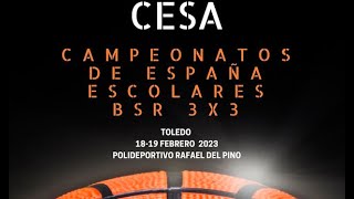 Campeonatos de España Escolares BSR 3x3 Toledo 2023 SÁBADO MAÑANA [upl. by Stetson]