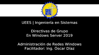 Implementación básica de Directivas de Grupo en Windows Server 2019 [upl. by Jorry]